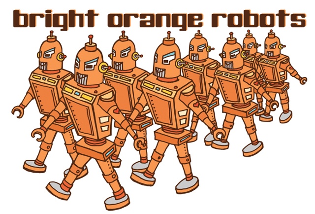 Bright Orange Robots