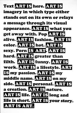 TEXT ART IS HERE. POP ART IS ALIVE. ART IS FUNNY. ART IS MY WORK. PORN IS ART.