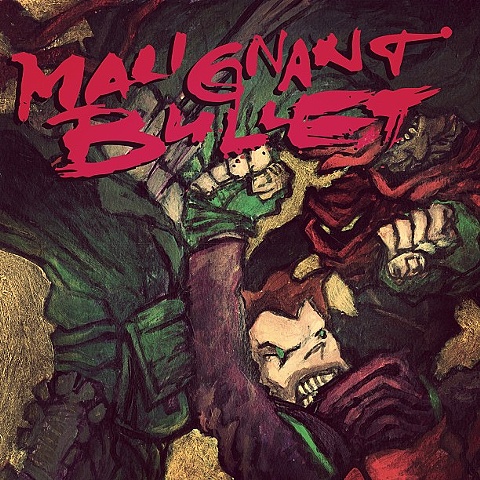 Malignant Bullet (2011)
