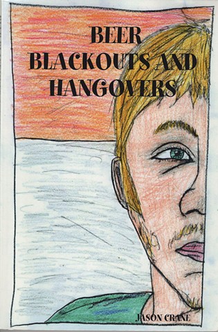 Beer Blackouts and Hangovers (front cover)