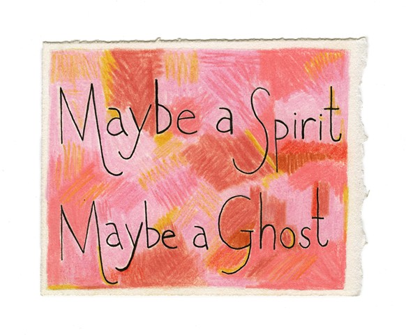 Pst:  Maybe a Spirit. Maybe a Ghost.