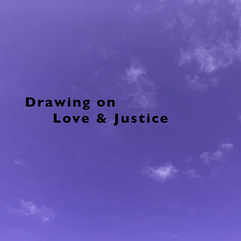 Drawing on Love & Justice
