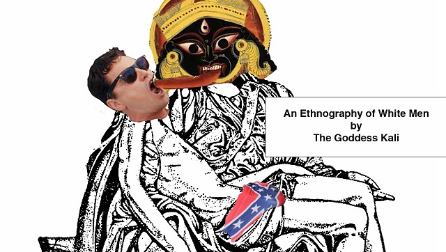An Ethnography of White Men by the Goddess Kali