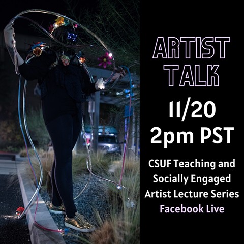 Artist Talk - Teaching and Socially Engaged Artist Series - CSUF