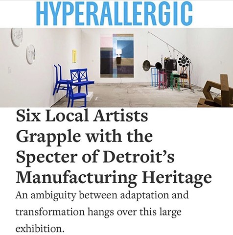 Six Local Artists Grapple with the Specter of Detroit’s Manufacturing Heritage