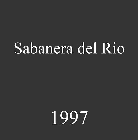 Sabanera del Río. 1997