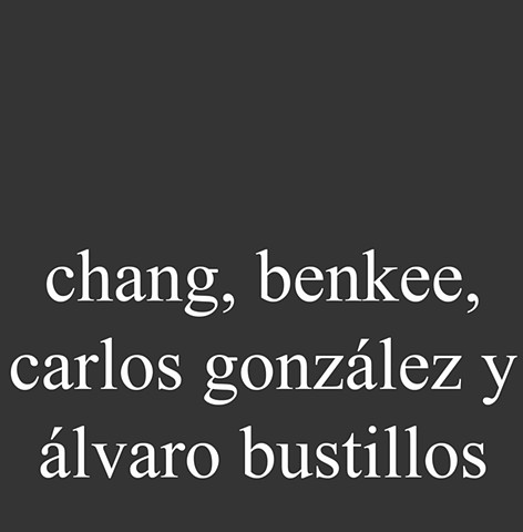 Chang, Benkee, Carlos González y Álvaro Bustillos
