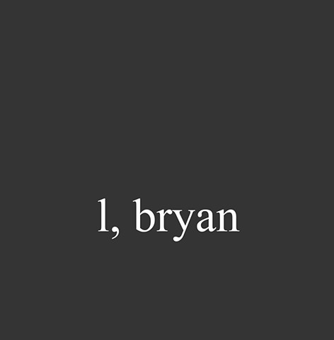 L, Bryan