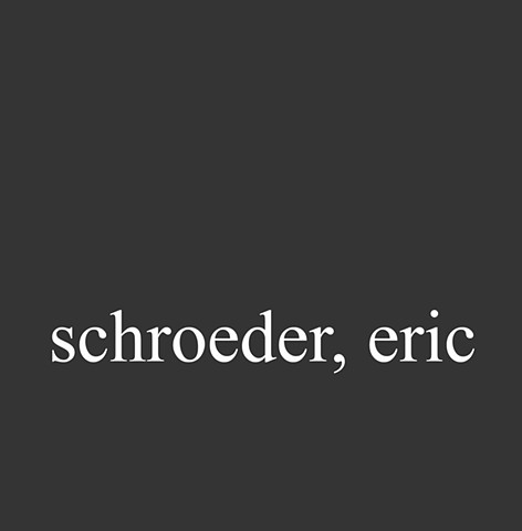 Schroeder, Eric