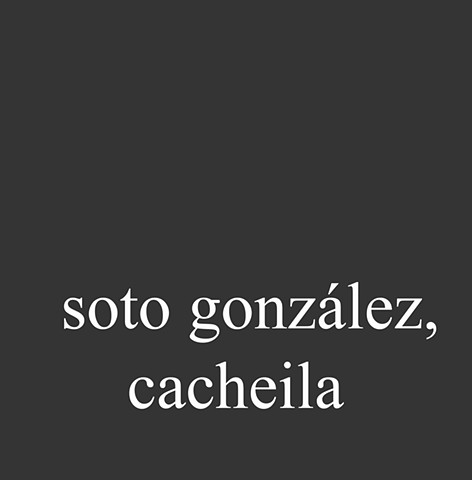 Soto González, Cacheila
