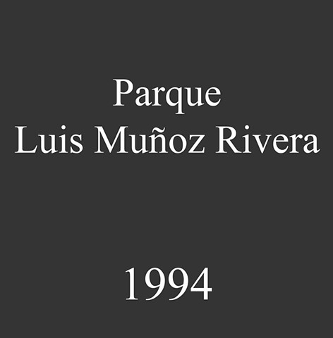 Parque Luis Muñoz Rivera. 1994