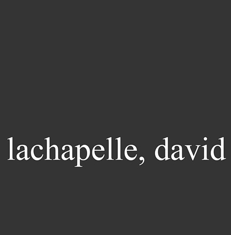 LaChapelle, David 