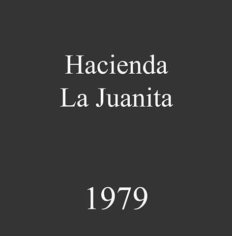 Hacienda La Juanita. 1979