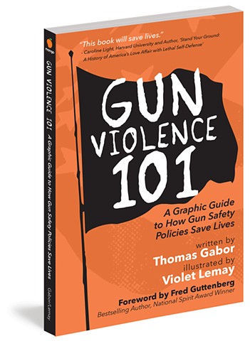Violet Lemay, Tom Gabor, Thomas Gabor, Gun Violence 101, Gun Violence book for activist, books that save lives