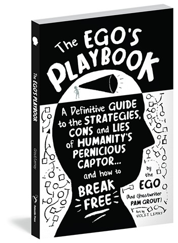 The Ego's Playbook, Pam Grout, Violet Lemay, self-help, wellness, self-actualization, manifest destiny, manifestation, peace