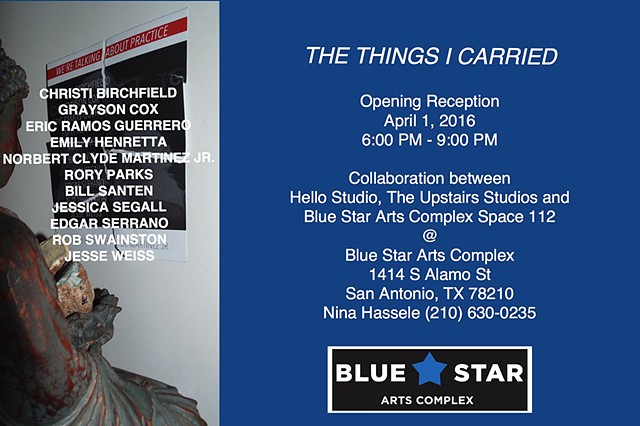 The Things We Carried: Blue Star Arts Complex. San Antonio TX