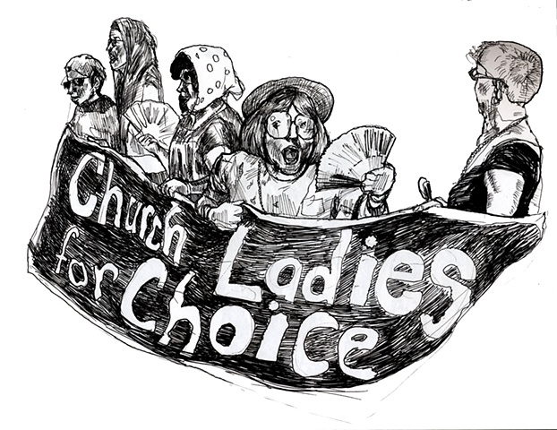 Church Ladies For Choice!