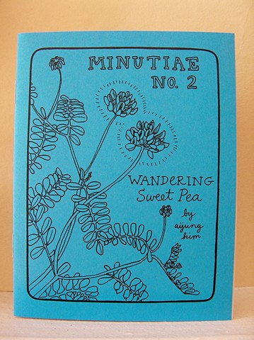 Minutiae No. 2 "Wandering Sweet Pea" Zine by Aijung Kim www.sprouthead.etsy.com