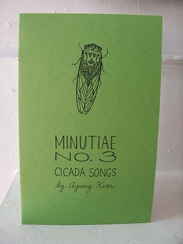 Minutiae No. 3 "Cicada Songs" Zine by Aijung Kim www.sprouthead.etsy.com