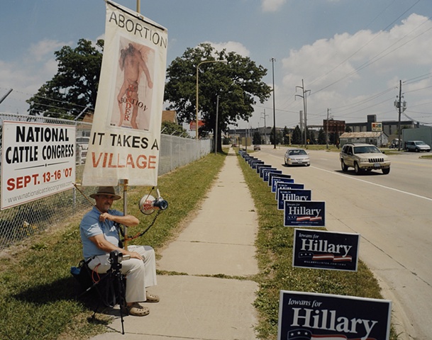 Pro-Life Demonstrator, Bill and Hillary Clinton Event, The National Cattle Congress, Waterloo, Iowa,July 4, 2007.