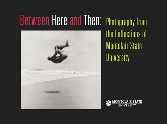 Curatorial project: Between Here and Then, photography exhibition and essay, art and phenomenology 