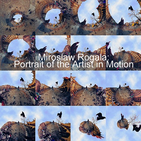 Miroslaw Rogala: Portrait of the Artist in Motion
