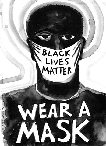 Black Lives Matter / Wear a Mask