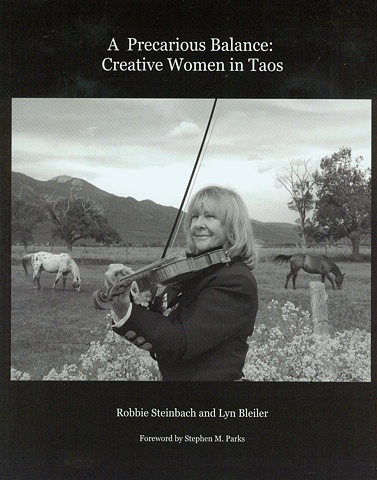 A Precarious Balance:  Creative Women in Taos