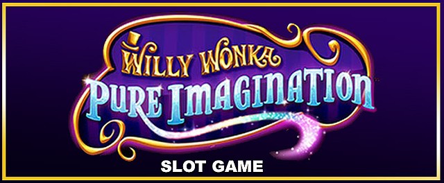 Willy Wonka, Pure Imagination slot game art