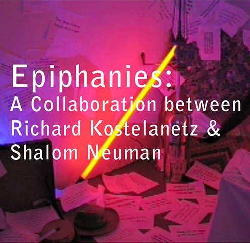 Epiphanies -  A collaboration between Richard Kostelanetz and Shalom Neuman