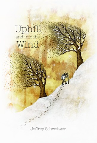 (NEW!) Uphill and into the Wind / Hardcover signed by the artist