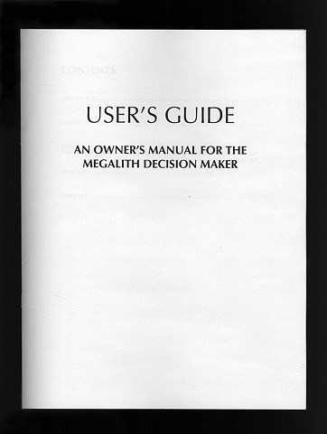 User's Guide; An Owner's Manual for the Megalith Decision Maker (Cover)

Bookwork Version