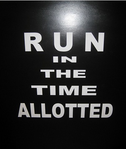 RUN THE TIME ALLOTTED MAX HELLER X ART