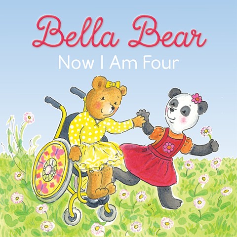 Bella Bear: Now I am Four