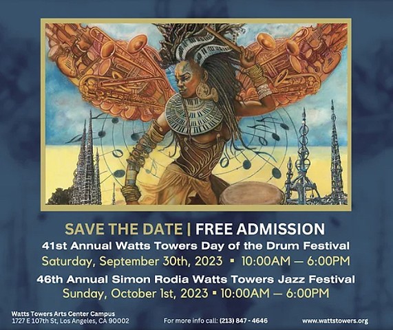 Watts Towers Drum and Jazz Festivals | Sep 30-Oct 1 | Booth 