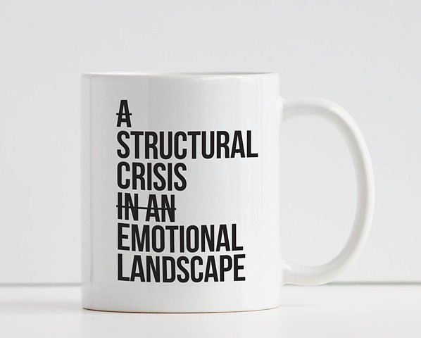 A Structural Crisis In An Emotional Landscape Mug