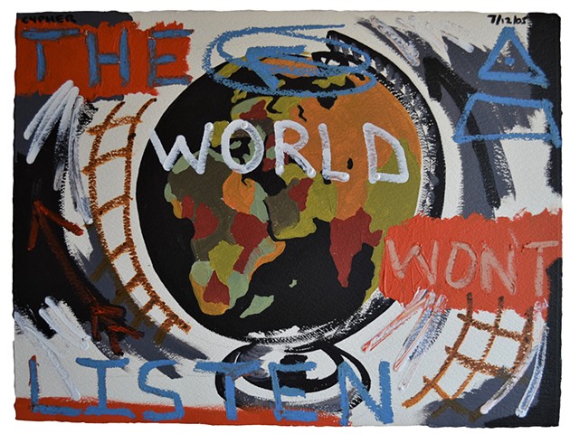 the world won't listen, painting, oil-stick, acrylic, globe, neo-expressionism, irish, ireland
