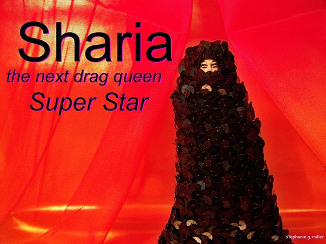 SHARIA    THE NEXT DRAG SUPERSTAR   SEQUINS ON HER BURKA