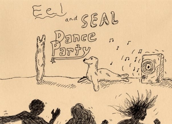 Eel and Seal Dance Party