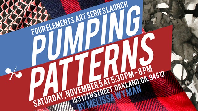 Pumping Patterns and Four Elements Art Series Launch