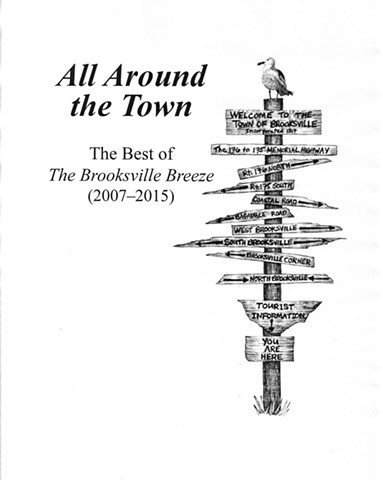 All Around the TownThe Best of The Brooksville Breeze2007-2015Tiffin Press of Maine