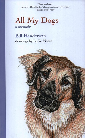 All My Dogs: A Memoir
by Bill Henderson