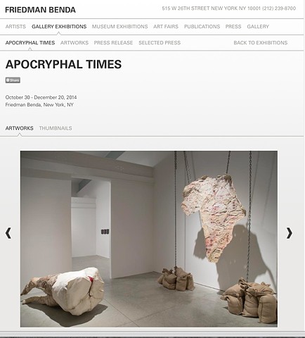 Apocryphal Times Exhibition, Friedman Benda Gallery