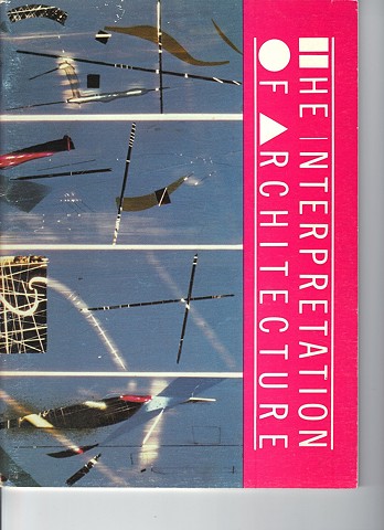 Catalogue, The Interpretation of Architecture, 1986