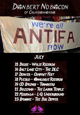 WE'RE ALL ANTIFA NOW tour July 2026