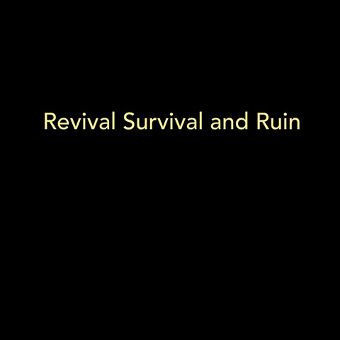 Revival Survival and Ruin, 2016-present