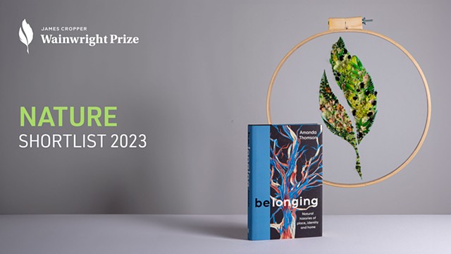 Belonging shortlisted for the James Cropper Wainwright Nature Writing Prize 2023