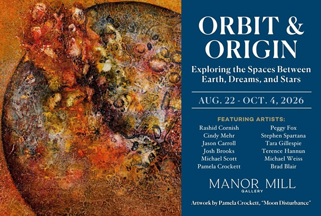 GROUP SHOW: Orbit & Origin at Manor Mill