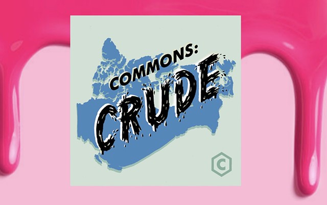 Canadaland Commons: CRUDE podcast Interview