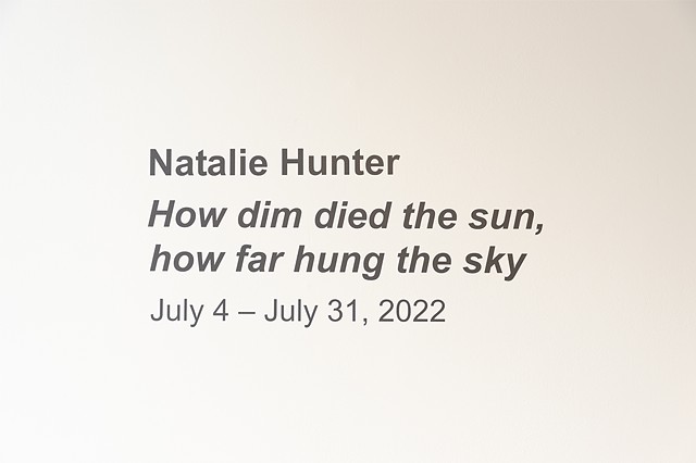 How dim died the sun, how far hung the sky